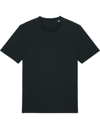 Life is short tricou