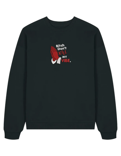 Kill my vibe sweatshirt Kendrick Lamar - Thread Muse