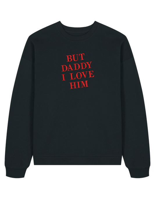 But daddy I love him sweatshirt Taylor Swift