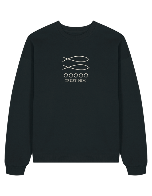 Trust him sweatshirt