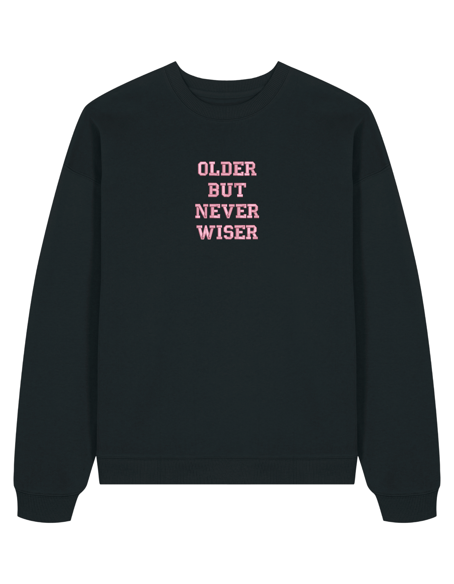 Older but never wiser sweatshirt Taylor Swift