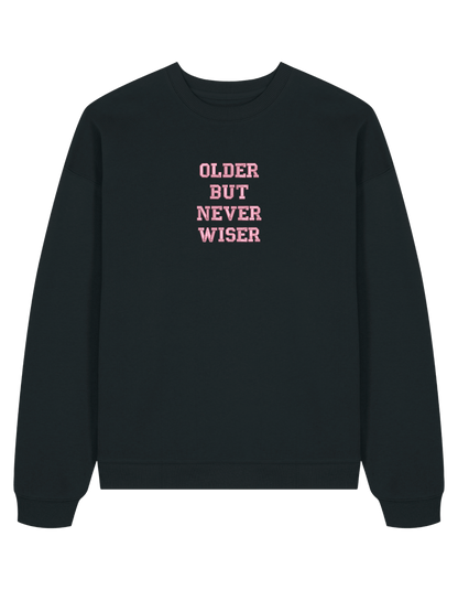 Older but never wiser sweatshirt Taylor Swift