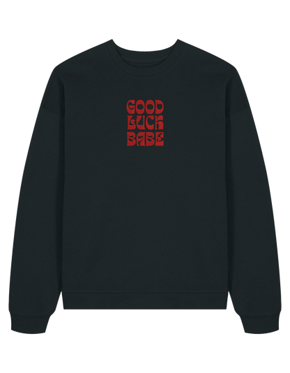 Good luck babe sweatshirt Chappell Roan