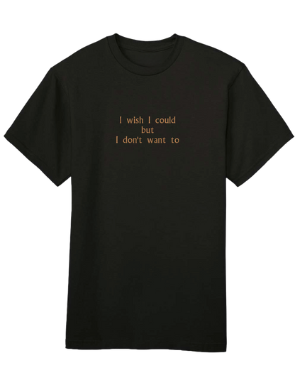I wish I could tricou