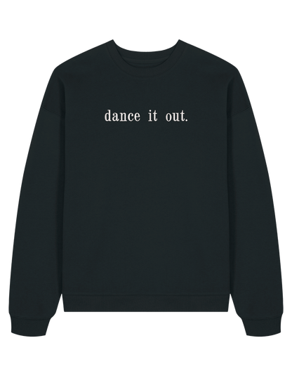 Dance it out sweatshirt Grey’s Anatomy