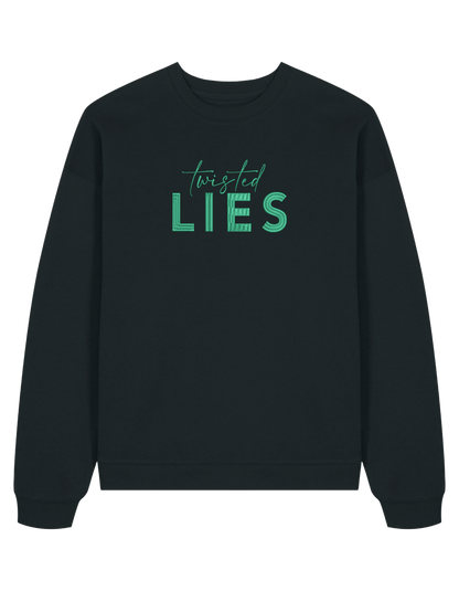 Twisted lies sweatshirt