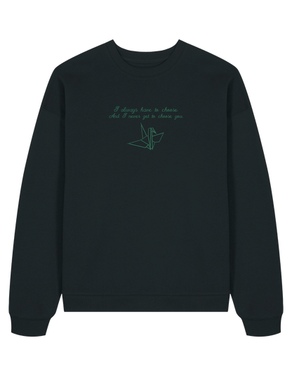 Choose you sweatshirt Manacled bookish