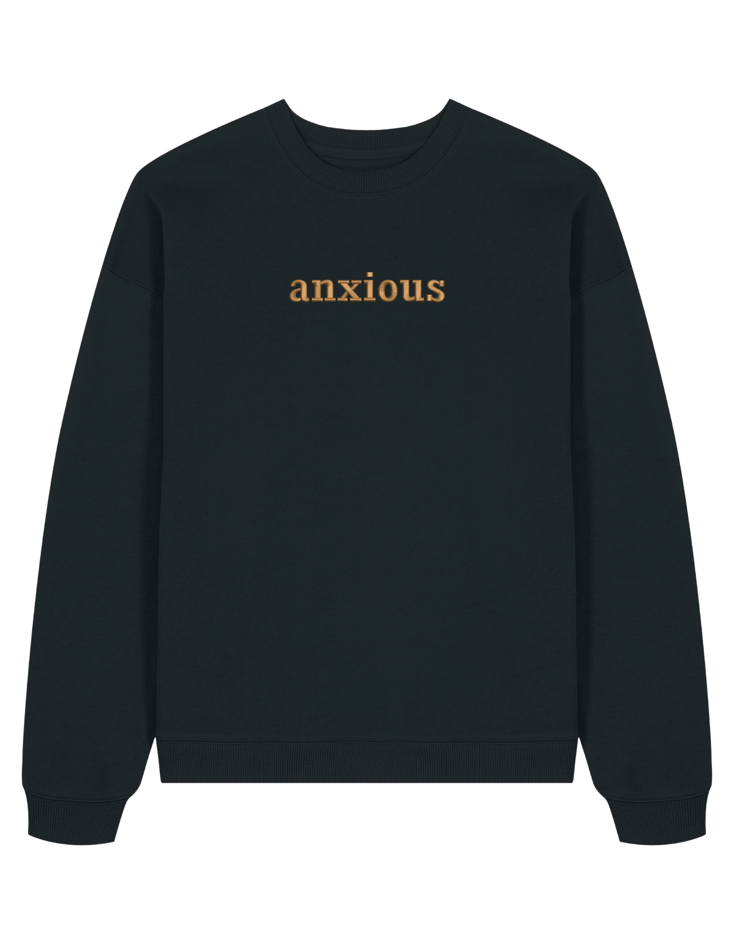 Anxious sweatshirt mesaje