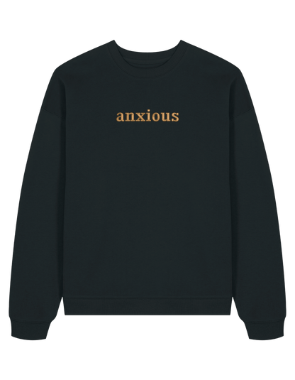Anxious sweatshirt mesaje