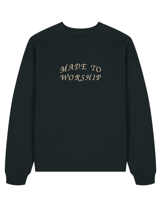 Made to worship sweatshirt