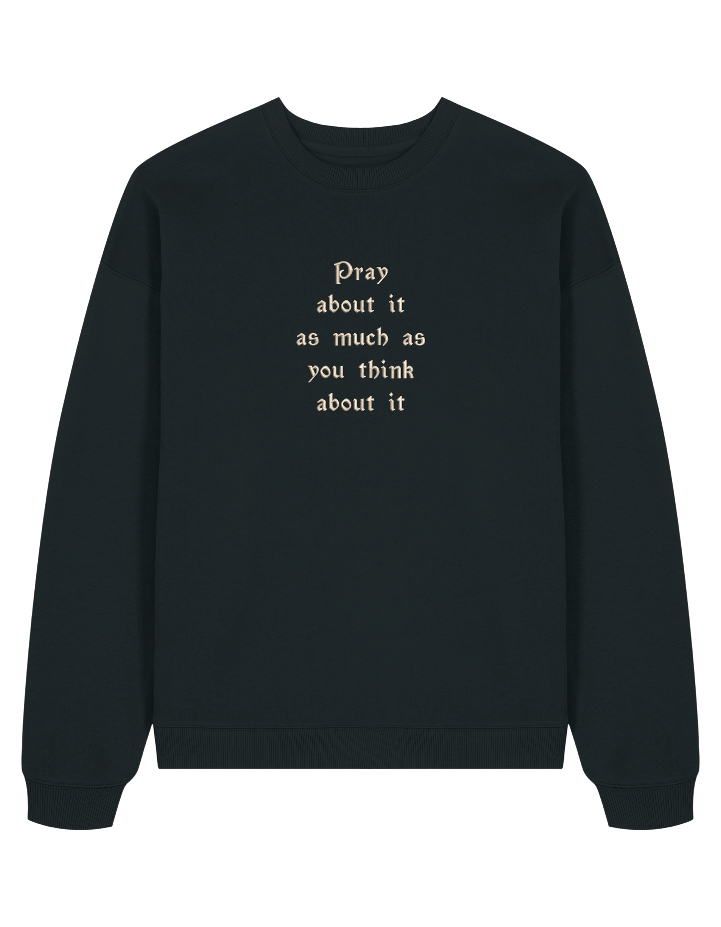 Pray sweatshirt
