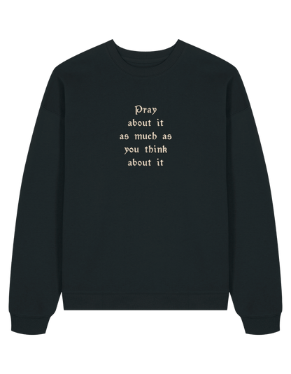 Pray sweatshirt