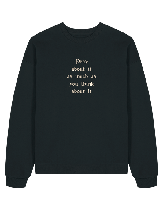 Pray sweatshirt