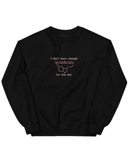 Enough serotonin sweatshirt - Thread Muse