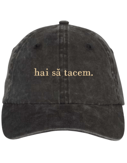 Sapca Hai sa tacem brodata