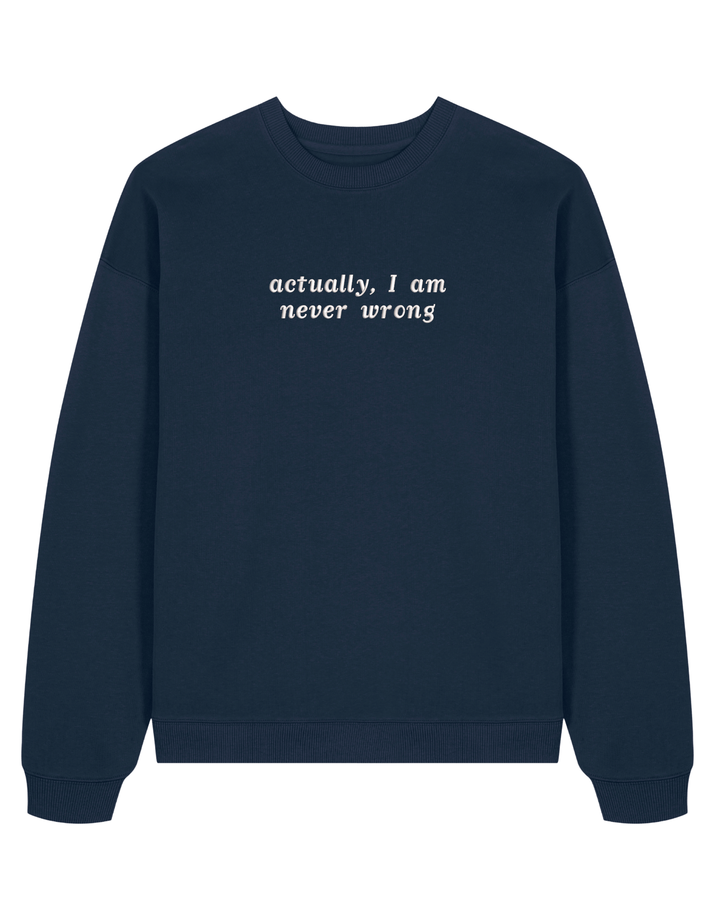 Never wrong sweatshirt mesaje