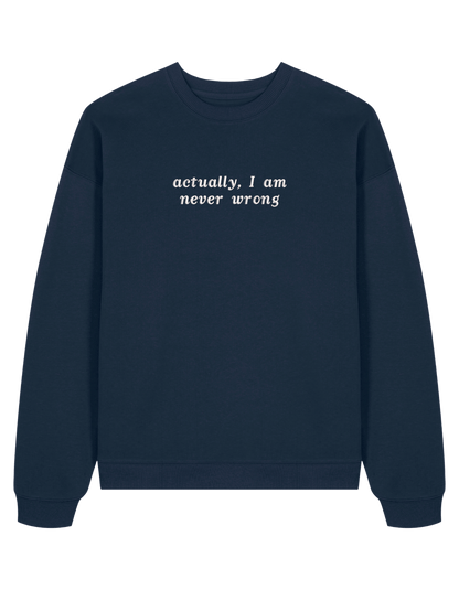 Never wrong sweatshirt mesaje