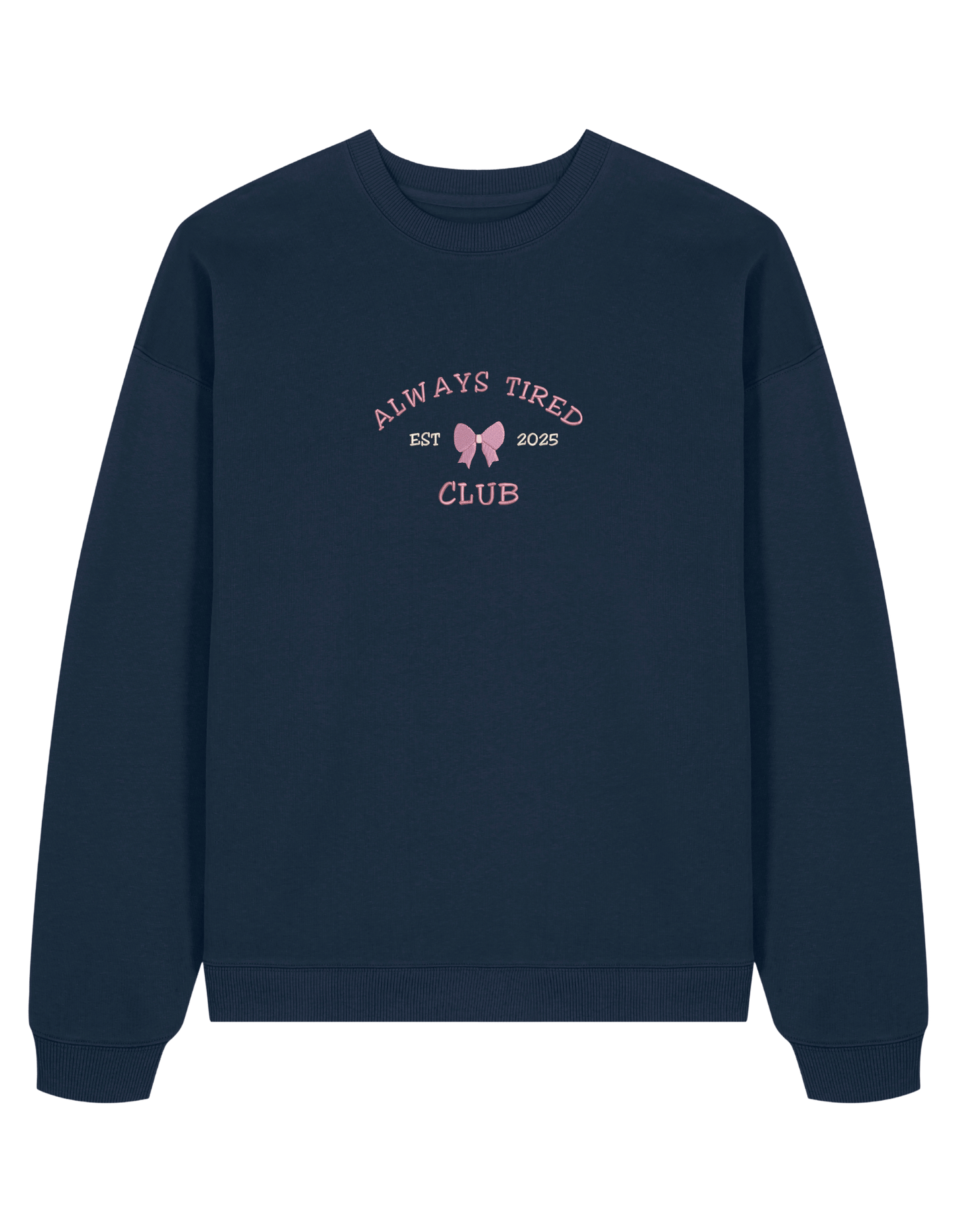 Always tired club sweatshirt Girly