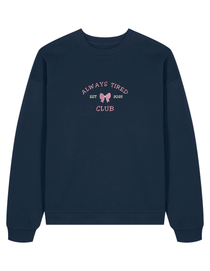 Always tired club sweatshirt Girly