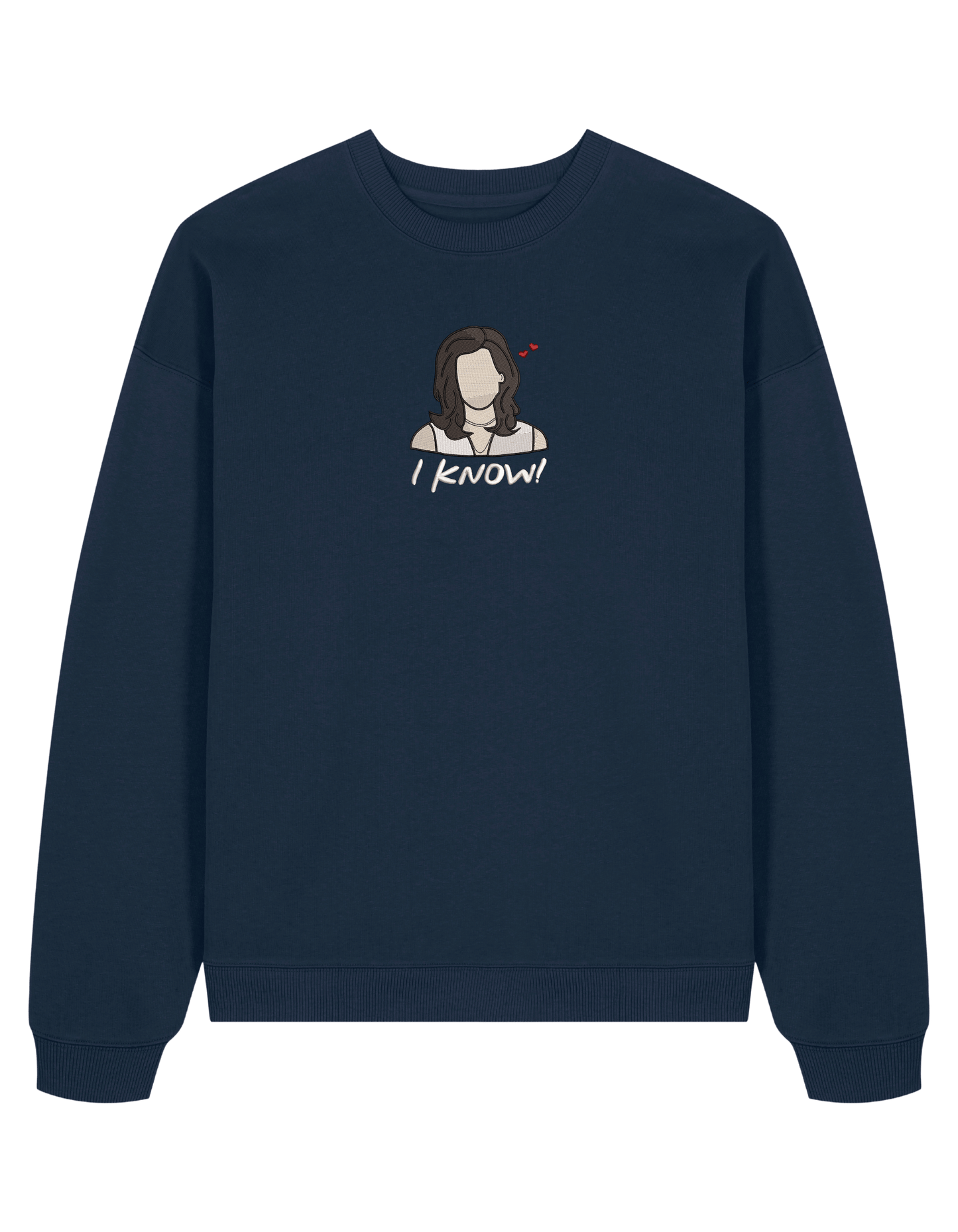 I know sweatshirt Friends