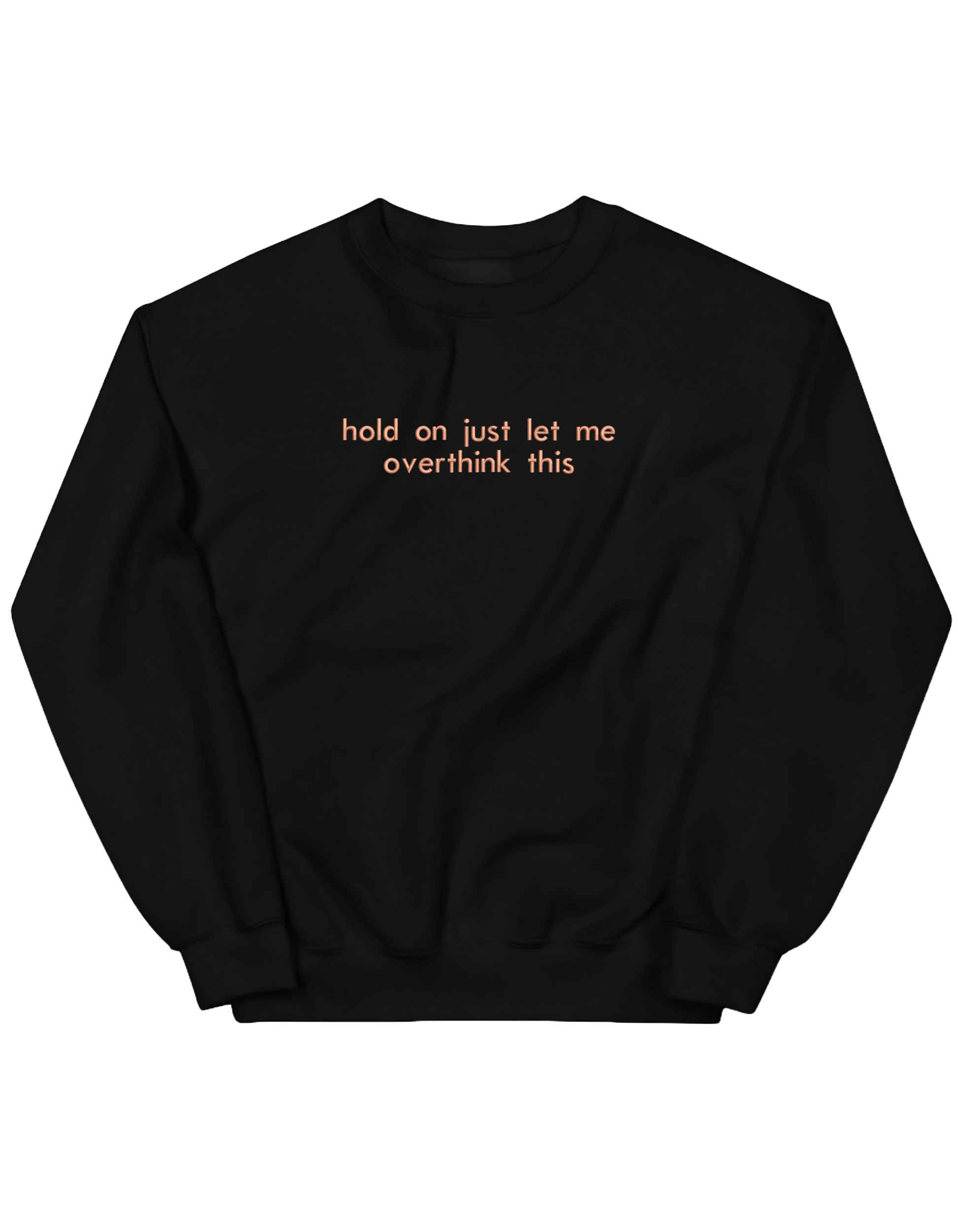 Overthink sweatshirt mesaje - Thread Muse