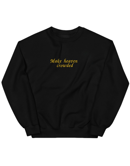 Make heaven crowded sweatshirt - Thread Muse