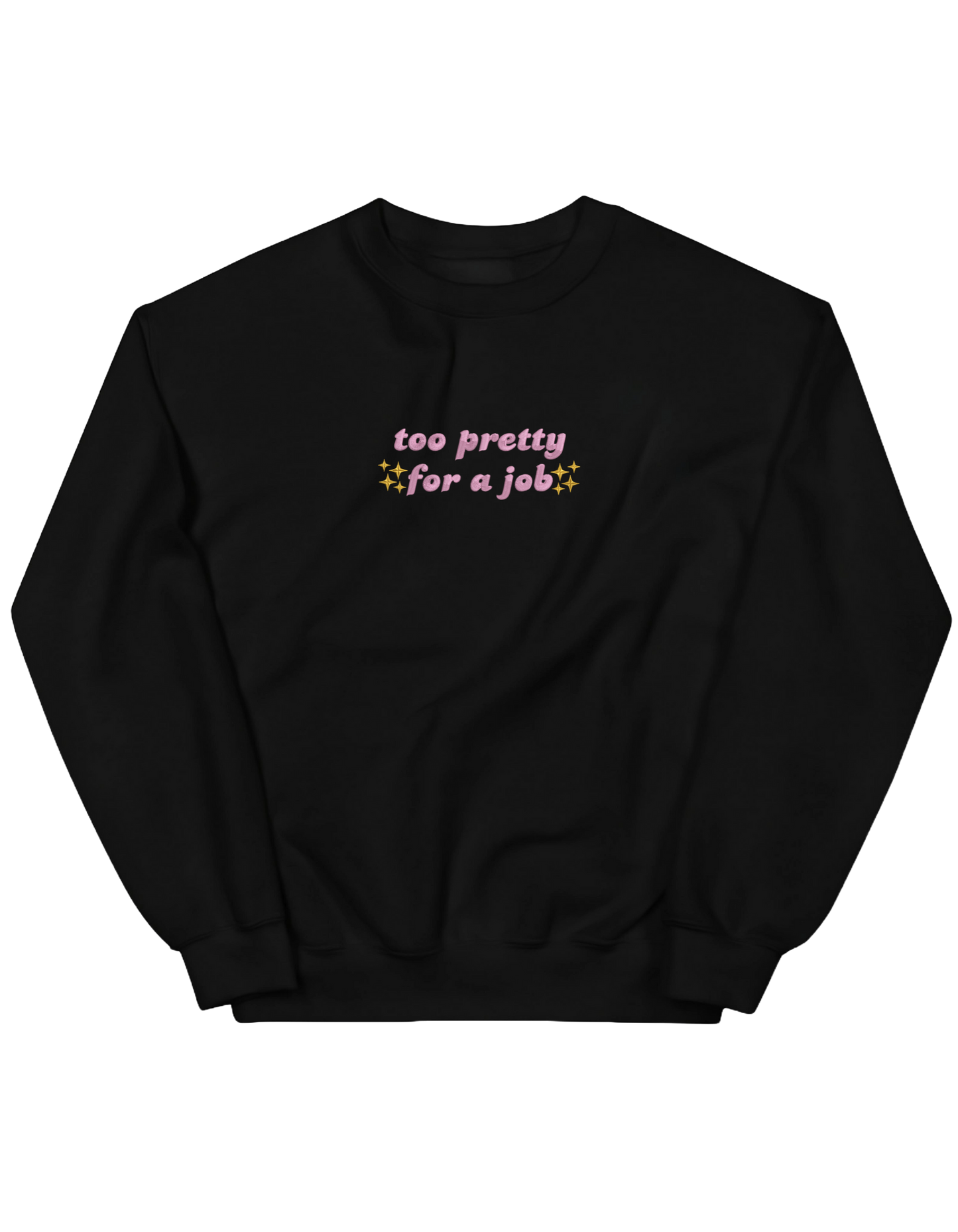 Too pretty sweatshirt Girly - Thread Muse