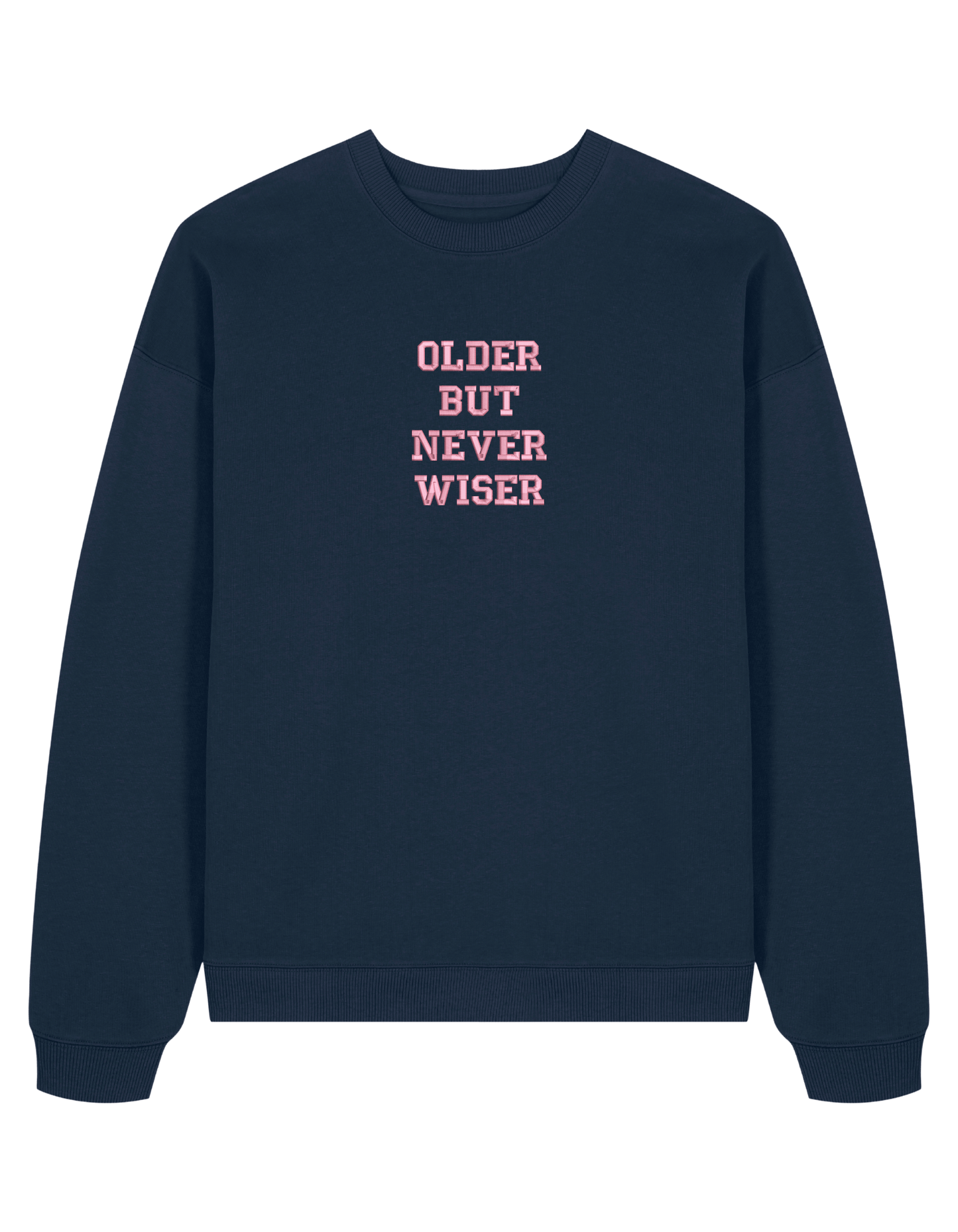 Older but never wiser sweatshirt Taylor Swift