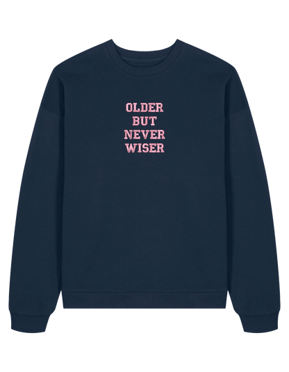 Older but never wiser sweatshirt Taylor Swift