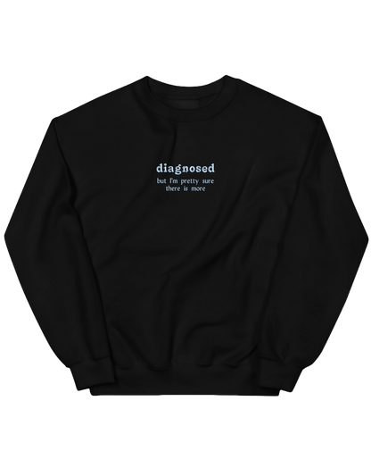 Diagnosed sweatshirt mesaje