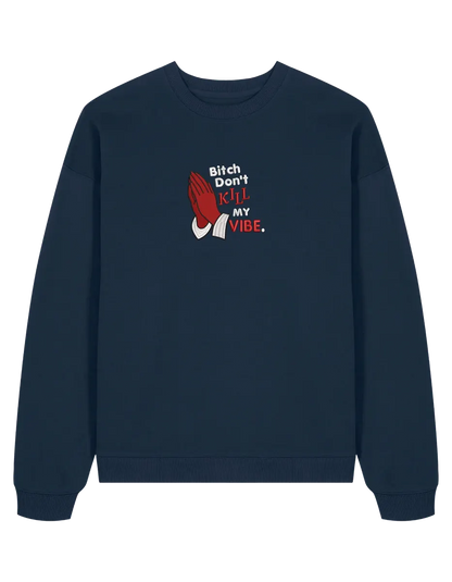 Kill my vibe sweatshirt Kendrick Lamar - Thread Muse