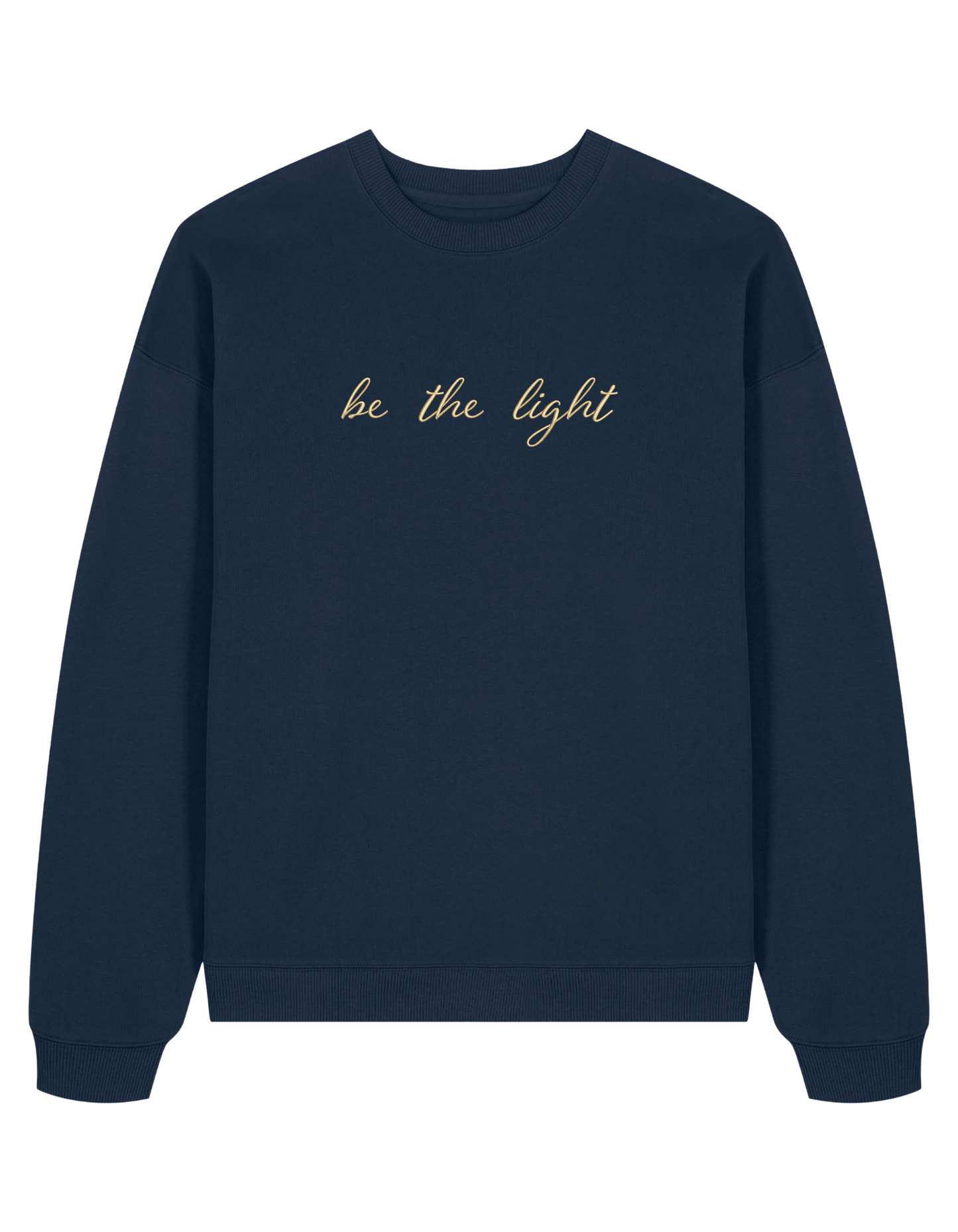 Be the light sweatshirt