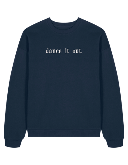 Dance it out sweatshirt Grey’s Anatomy