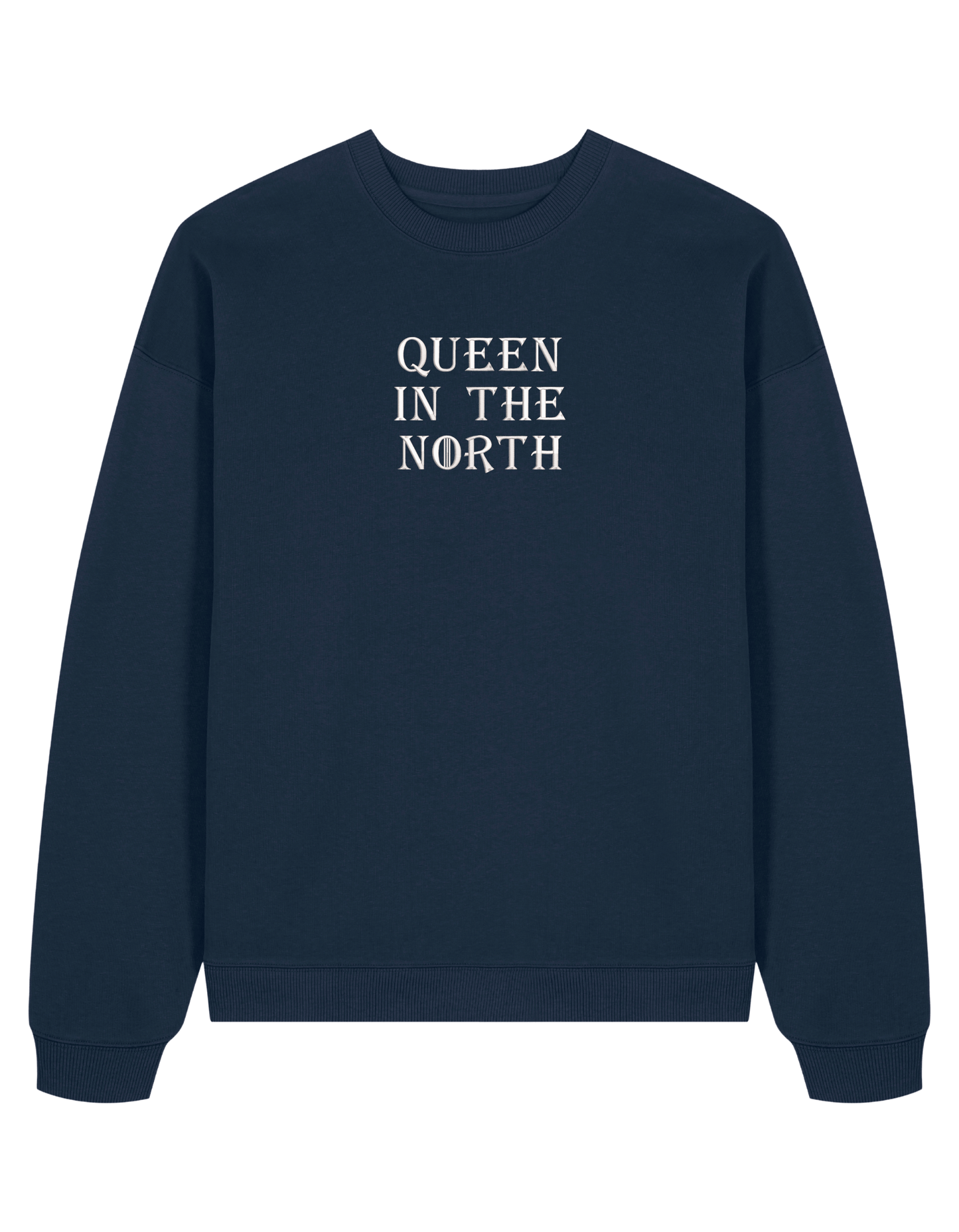 Queen in the north sweatshirt Game of Thrones