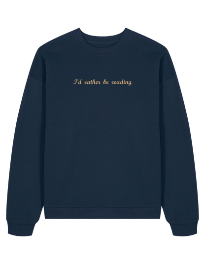 Rather read sweatshirt bookish