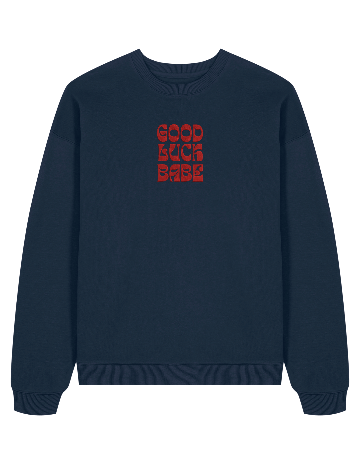 Good luck babe sweatshirt Chappell Roan