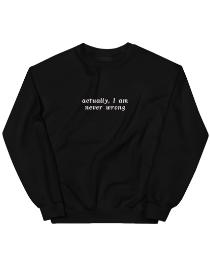 Never wrong sweatshirt mesaje