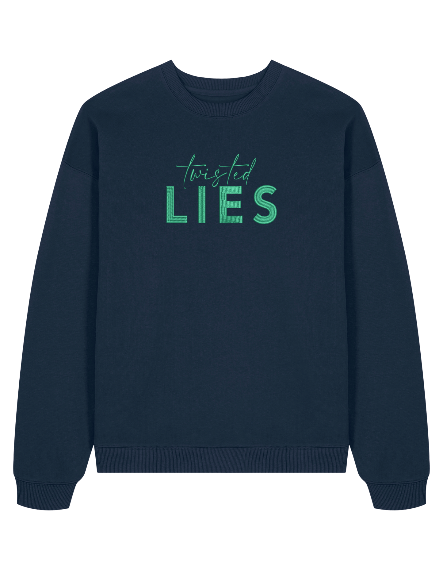 Twisted lies sweatshirt