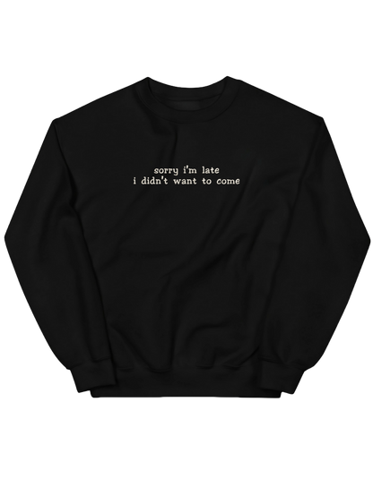 Late sweatshirt mesaje - Thread Muse