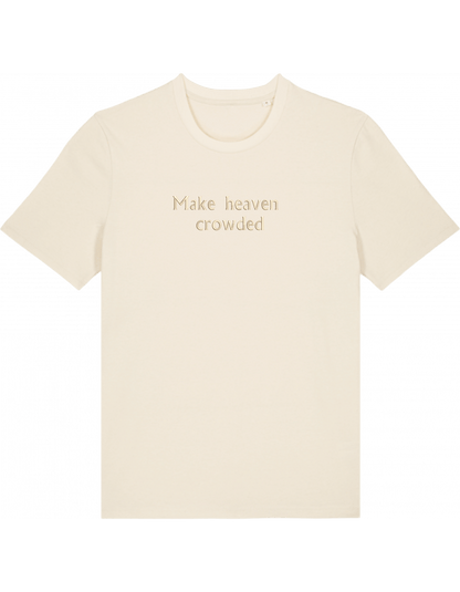 Make heaven crowded tricou