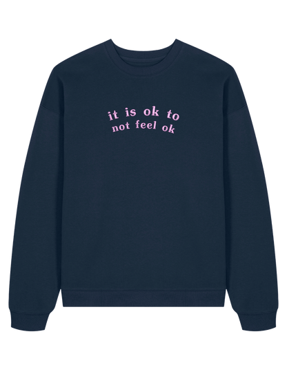 Feel ok sweatshirt mesaje