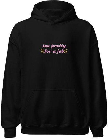 Too pretty hoodie Girly - Thread Muse