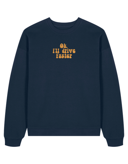 Drive faster sweatshirt F1