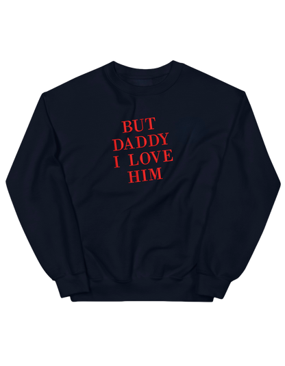 But daddy I love him sweatshirt Taylor Swift