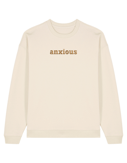 Anxious sweatshirt mesaje