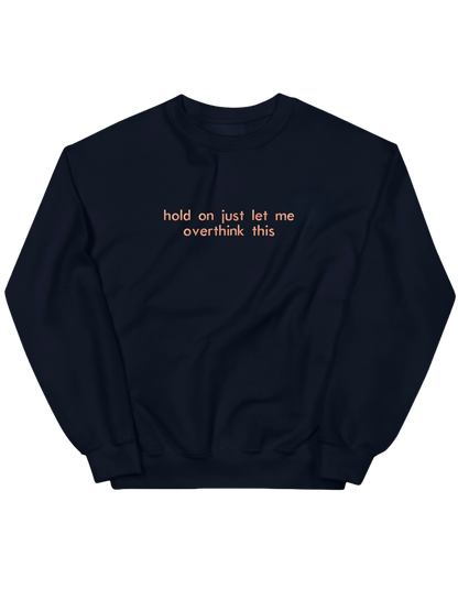 Overthink sweatshirt mesaje