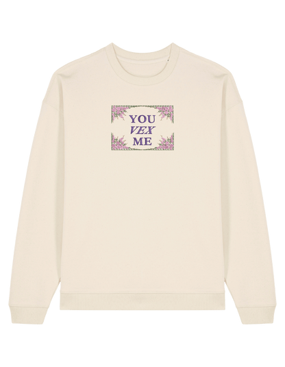You vex me sweatshirt Bridgerton