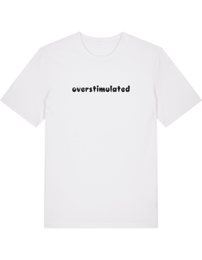 Overstimulated tricou