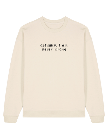 Never wrong sweatshirt mesaje