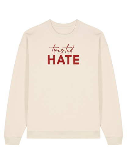 Twisted hate sweatshirt